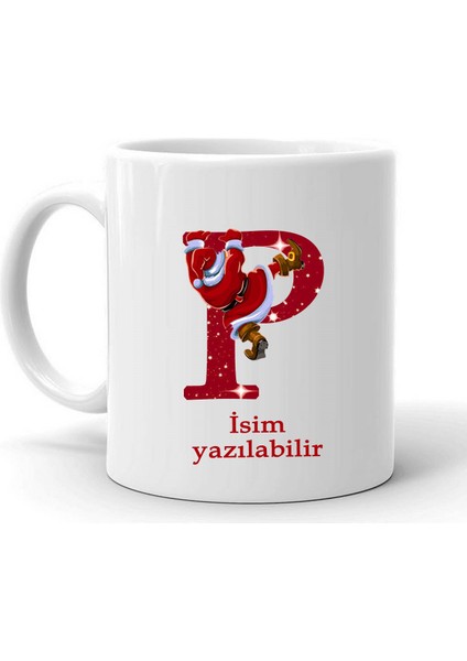 Yeni Yıl Noel Baba Temalı " P " Harf ve Isim Yazılabilir Kişiye Özel Kupa Bardak