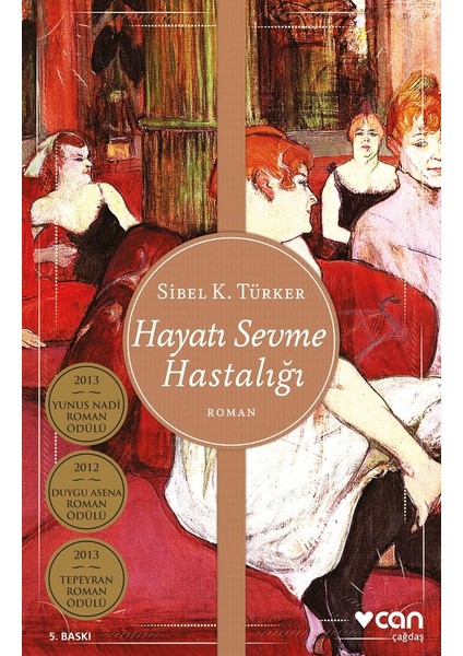Hayatı Sevme Hastalığı - Sibel K. Türker