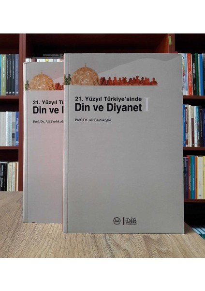 21.Yüzyıl Türkiye sinde Din Ve Diyanet -1-2 Ali Bardakoğlu fiyatları
