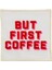 But First Coffee Desenli Pembe Love Bird Uyumlu Kokteyl Peçete- ( 1 Adet Yeni Renk ) 2