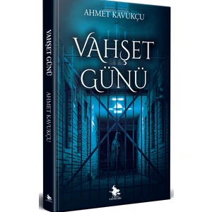 Vahşet Günü - Ahmet Kavukçu