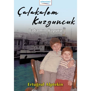 Çalakalem Kuzguncuk - Babamın Vapuru