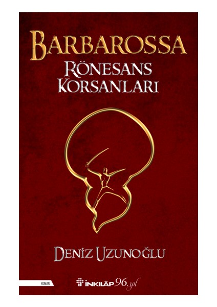 Barbarossa Rönesans Korsanları - Deniz Uzunoğlu