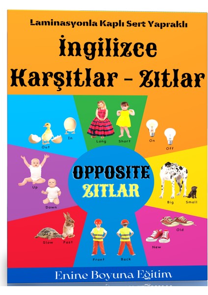 Enine Boyuna Eğitim İngilizce Karşıtlar-Zıtlar (Opposite) Kitabı