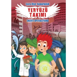 Yeryüzü Takımı- Enerji Operasyonu - Esra Ilter Demirbilek
