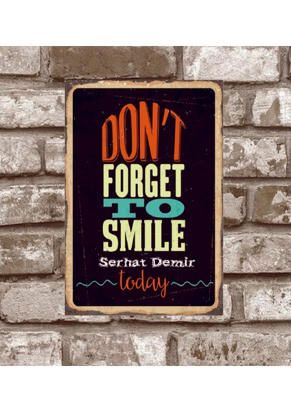 RETRO244-KIŞIYE Özel Dont-Forget-To-Smile-Today-Retro-Vintage-Metal-Poster