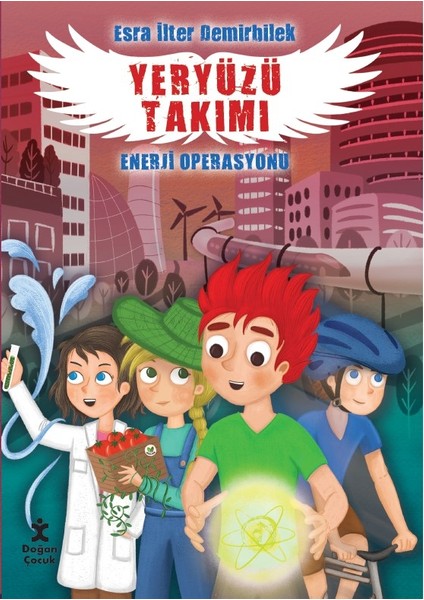 Yeryüzü Takımı- Enerji Operasyonu - Esra Ilter Demirbilek