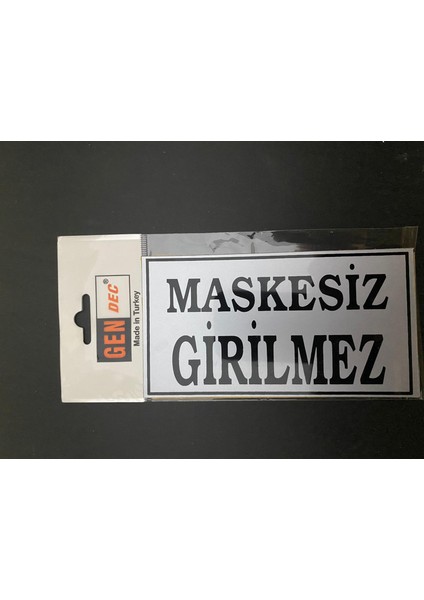 Yönlendirme Maskesiz Girilmez 8X15 cm