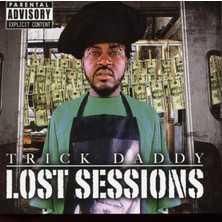 Trick Daddy – Lost Sessions CD