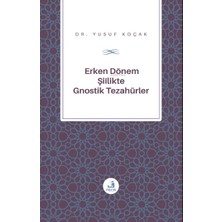 Erken Dönem Şiîlik'te Gnostik Tezahürler