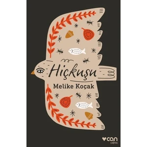Hiçkuşu - Melike Koçak