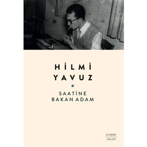 Saatine Bakan Adam - Hilmi Yavuz