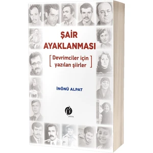 Şair Ayaklanması (Devrimciler Için Yazılan Şiirler) - Inönü Alpat
