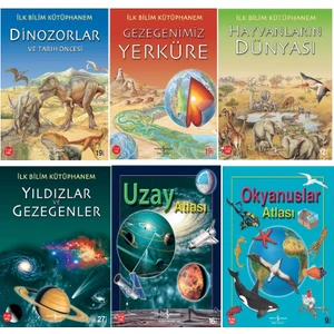 Ilk Bilim Kütüphanem / Dinozorlar - Yıldızlar ve Gezegenler - Uzay Atlası - Hayvanların Dünyası - 6 Kitap