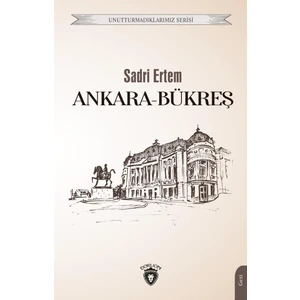 Ankara Bükreş Unutturmadıklarımız Serisi