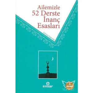Ailemizle 52 Derste Inanç Esasları