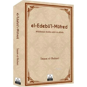El-Edebü'l-Müfred Müslüman Ferdin Edeb ve Ahlakı