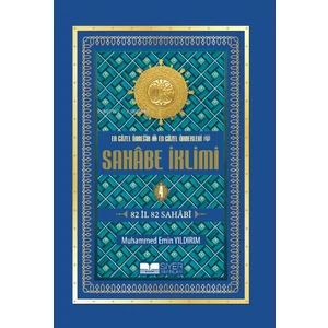 En Güzel Örneğin En Güzel Örnekleri Sahâbe Iklimi 4. Cilt (Ciltli - Ithal Kağıt);82 Il 82 Sahabi
