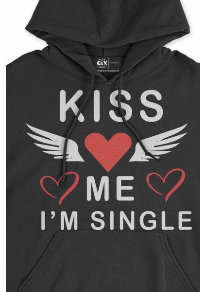Kiss Me I Am Single Siyah Sweatshirt Hoodie fiyatları