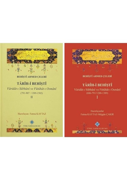 Tarih-I Behişti - Varidat-I Sübhani ve Fütuhat-I Osmani / Ciltli - Behiştî Ahmed Çelebi