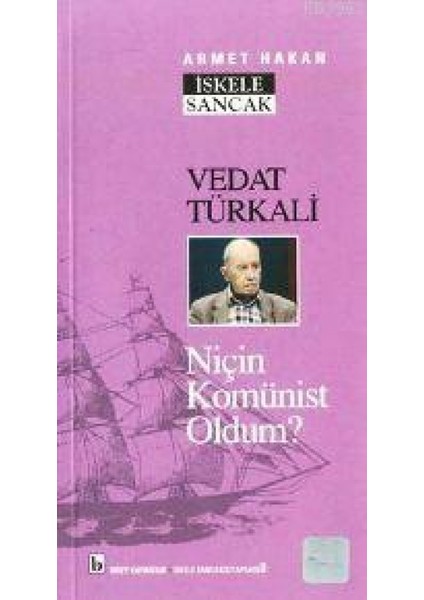 Vedat Türkali; Niçin Komünist Oldum