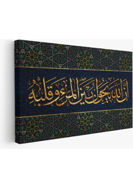 Bilin Ki Allah, Kişi Ile Kalbinin Arasına Da Girer (Enfal Suresi 24. Ayet) Yazılı Kanvas Tablo fiyatları