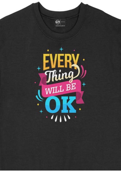Every Thing Will Be Ok Siyah Sweatshirt fiyatları
