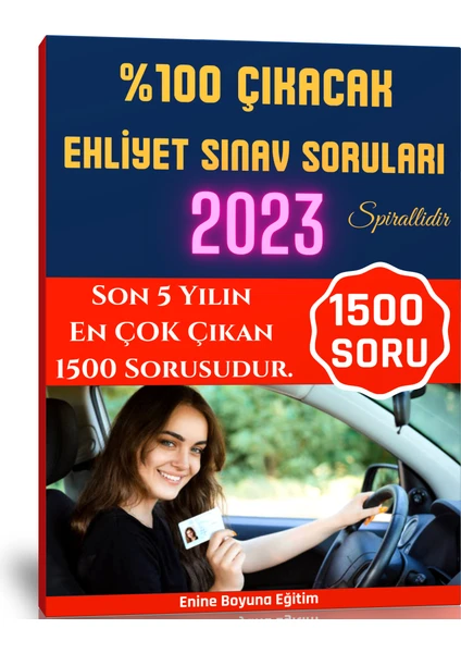 Enine Boyuna Eğitim %100 Yüzde Yüz Çıkacak Ehliyet SORULARI-1500 Soru