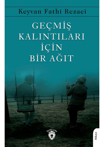 Geçmiş Kalıntıları Için Bir Ağıt