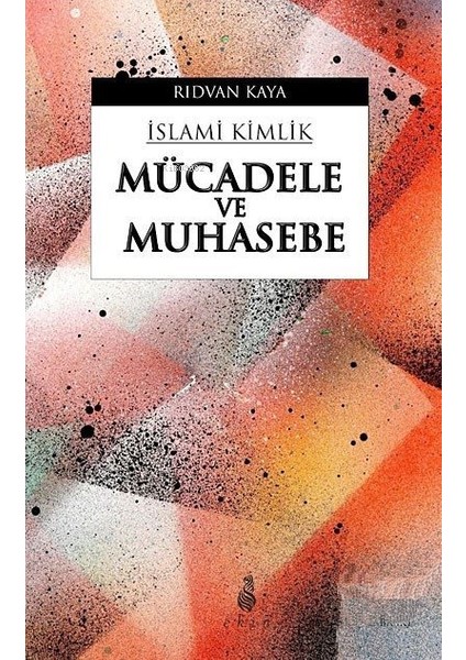 Islami Kimlik - Mücadele ve Muhasebe