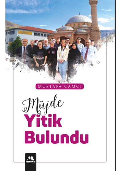 Müjde Yitik Bulundu