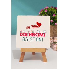 Hedizu En Tatlı Diş Hekimi Asistanı Dekoratif Taş Baskı