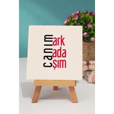 Hedizu Arkadaşa Hediye Canım Arkadaşım Dekoratif Taş Baskı