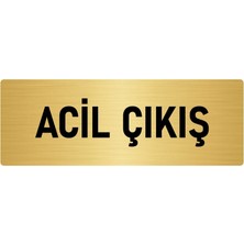 Özarslan Dizayn Metal Yönlendirme Levhası, Departman Kapı Isimliği Acil Çıkış 5X20 Cm Altın Renk