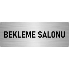 Özarslan Dizayn Metal Yönlendirme Levhası, Departman Kapı Isimliği Bekleme Salonu 5X20 Cm Gümüş Renk