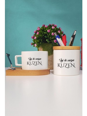 Hedizu Iyi Ki Varsın Kuzen Kuzene Hediye Ahşap Altlıklı Fincan ve Kalemlik