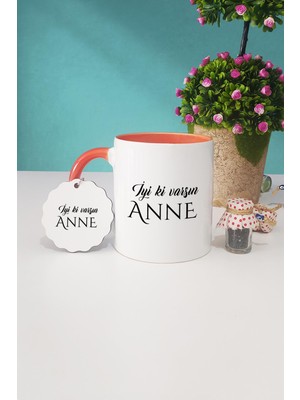 Hedizu Iyi Ki Varsın Anne Anneye Hediye Turuncu Kupa Bardak Anahtarlık