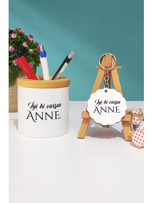 Hedizu Iyi Ki Varsın Anne Anneye Hediye Kalemlik ve Anahtarlık