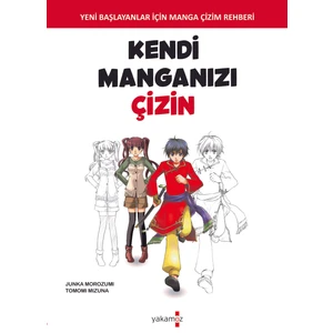 Kendi Manganızı Çizin - Junka Morozumi - Tomomi Mizuna