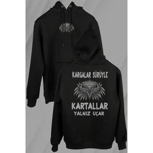 Kendim Seçtim Kargalar Sürüyle Kartallar Yalnız Uçar Beşiktaş Ön ve Arka Baskılı Sweatshirt Unisex Kapüşonlu Hoodie