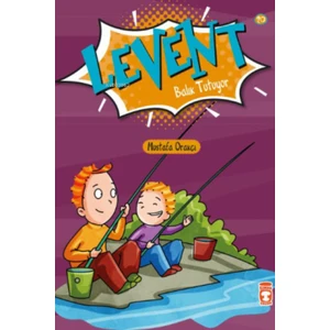 Levent Balık Tutuyor ;levent Ilk Okuma Kitaplarım 2