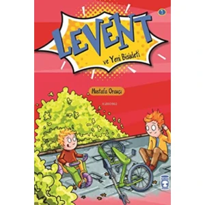 Levent ve Yeni Bisikleti - Ilk Okuma Kitaplarım 1