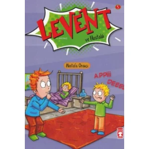 Levent ve Hastalık - Ilk Okuma Kitaplarım 1