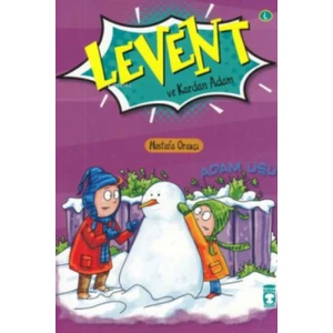 Levent ve Kardan Adam - Ilk Okuma Kitaplarım 1