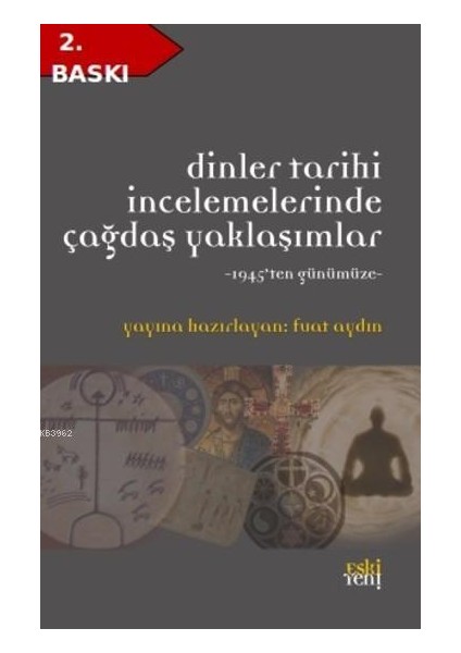 Dinler Tarihi Incelemelerinde Çağdaş Yaklaşımlar; 1945'TEN Günümüze