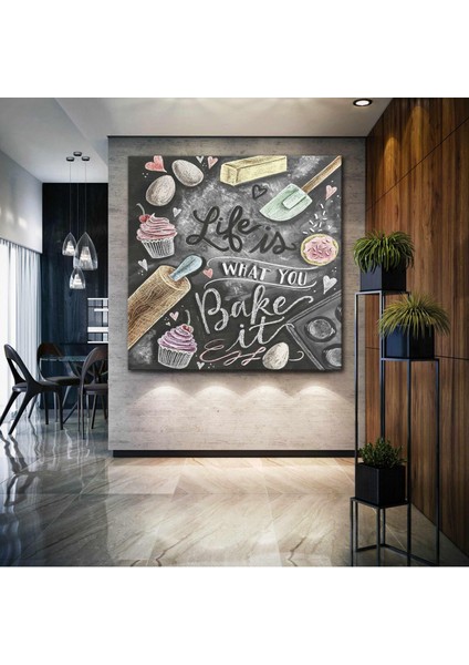 Life Is What You Bake It Hayat Ne Yaptığındır Mutfak Cafe Restoran Dekor Kanvas Tablo