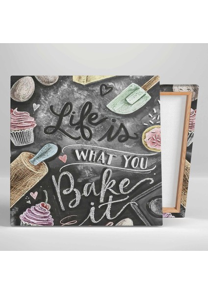 Life Is What You Bake It Hayat Ne Yaptığındır Mutfak Cafe Restoran Dekor Kanvas Tablo fiyatları