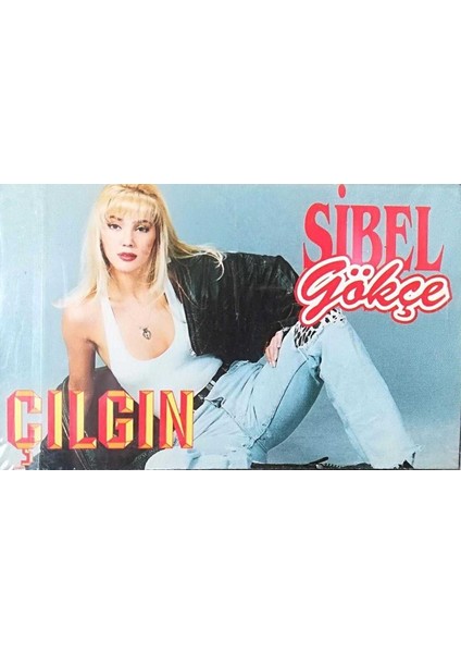 Sibel Gökçe-Çılgın Kaset