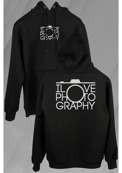 I Love Photography Fotoğrafçı Canon Nikon Ön ve Arka Baskılı Sweatshirt Unisex Kapüşonlu Hoodie