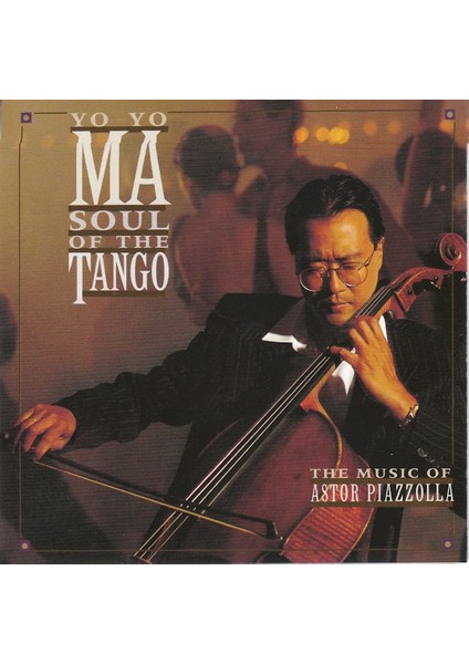 Yo-Yo Ma, Astor Piazzolla – Soul Of The Tango (The Music Of Astor Piazzolla) CD